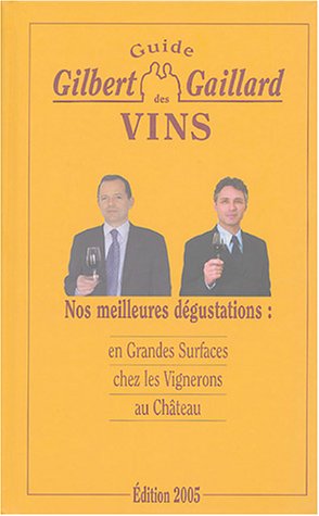 Beispielbild fr Guide des vins Gilbert et Gaillard zum Verkauf von Ammareal