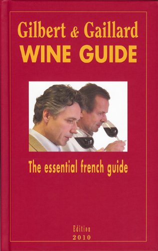 9782951889583: Gilbert & Gaillard Wine Guide: The Essential French Guide (Gilbert and Gaillard Wine Guide)