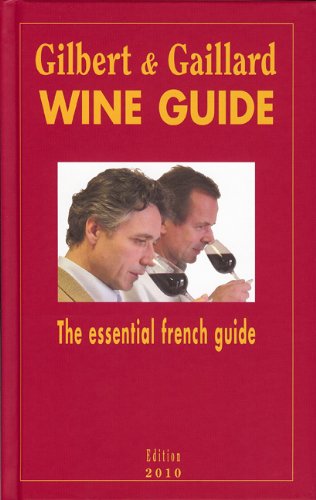 Stock image for Gilbert & Gaillard Wine Guide 2010 (Gilbert & Gaillard Wine Guides (Hardcover)) for sale by Hay-on-Wye Booksellers