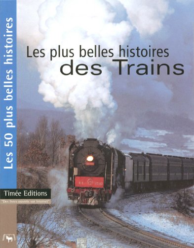 9782951895232: Les plus belles histoires des Trains