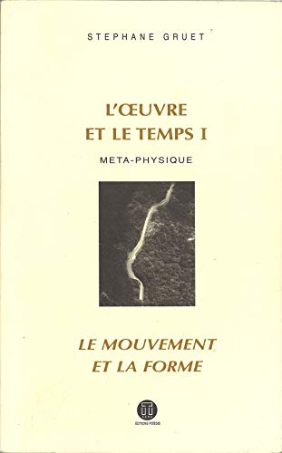 Beispielbild fr L'Oeuvre et le Temps 1: le Mouvement et la Forme zum Verkauf von medimops