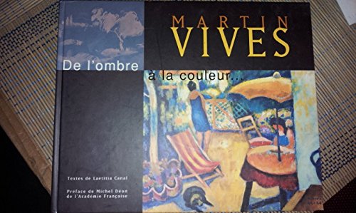 Imagen de archivo de Martin Vivs - De l'ombre  la couleur a la venta por Kennys Bookstore