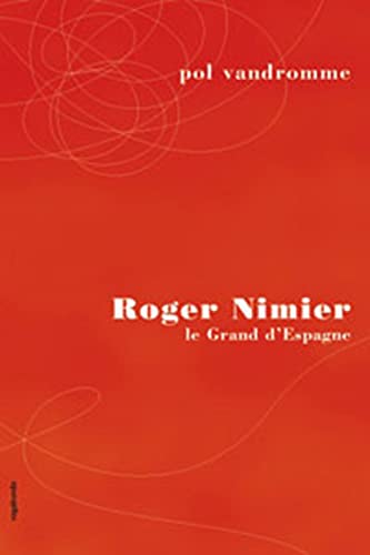 Roger Nimier - le Grand d'Espagne (9782951906303) by Vandromme, Pol