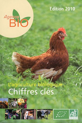 9782951913394: L'agriculture biologique - Chiffres cls - Edition 2010