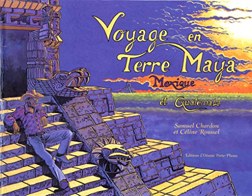 9782951913561: Voyage en terre Maya, Mexique et Guatemala