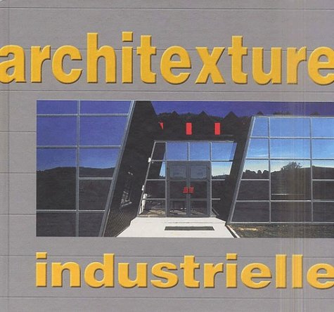 Beispielbild fr Architexture industrielle zum Verkauf von Ammareal