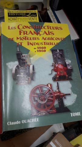 9782951943629: Les constructeurs franais de moteurs agricoles et industriels : 1860-1950