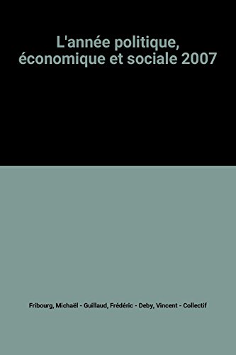 9782951950153: L'anne politique, conomique et sociale 2007