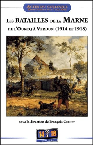 Stock image for Les batailles de la Marne de l'Ourcq  Verdun (1914 et 1918) : Actes du colloque for sale by medimops