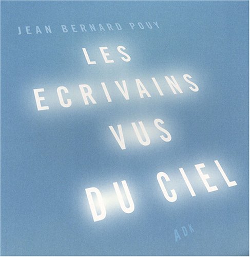 Les Ã©crivains vus du ciel (9782951975378) by [???]