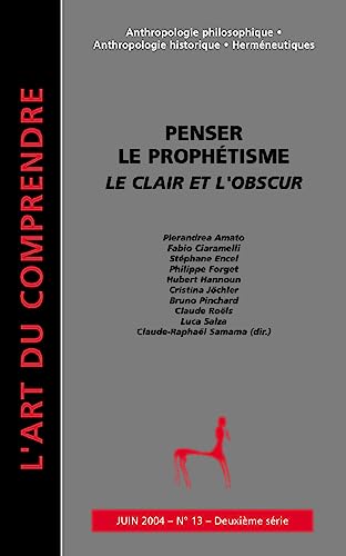Beispielbild fr Penser le Prophetisme le Clair et l Obscur (French Edition) zum Verkauf von Gallix