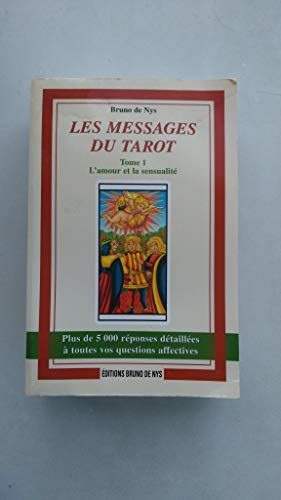 9782951993327: Les messages du tarot: Tome 1, L'amour et la sensualit