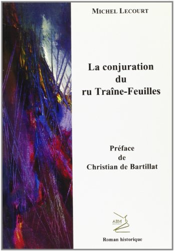 Stock image for La Conjuration du Ru Traine-Feuilles for sale by Ammareal
