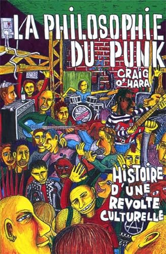 Stock image for La philosophie du punk : Histoire d'une rvolte culturelle for sale by medimops