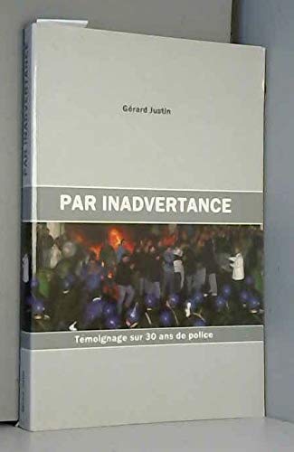 Imagen de archivo de Par inadvertance : 30 ans de police a la venta por medimops