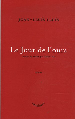 Stock image for Le Jour de l'ours Lluis, Joan-Lluis and Ytak, Cathy for sale by LIVREAUTRESORSAS