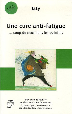 Beispielbild fr Une Cure Antifatigue : Coup de neuf dans les assiettes zum Verkauf von medimops
