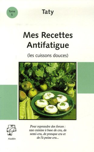 Beispielbild fr Mes recettes anti-fatigue : (Les cuissons douces) zum Verkauf von medimops