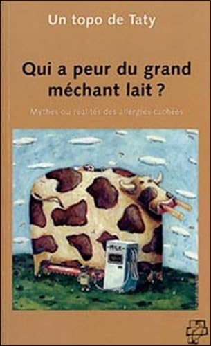 Beispielbild fr Qui a Peur du Grand Mchant Lait? les vertus ignores du lait cru zum Verkauf von medimops