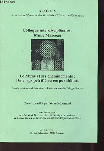 9782952034821: Le mime et ses cheminements, du corps ptrifi au corps sublim