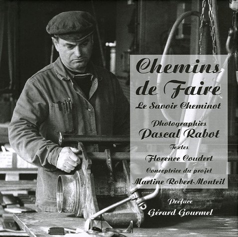Beispielbild fr Chemins de Faire : Le savoir Cheminot zum Verkauf von Ammareal