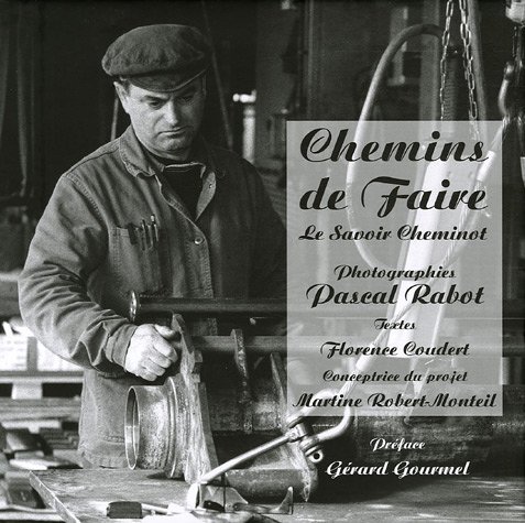 Imagen de archivo de Chemins de Faire : Le savoir Cheminot a la venta por Ammareal