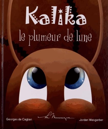 9782952049894: Kalika le plumeur de lune