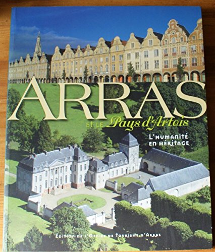 Beispielbild fr Arras et le Pays d'Artois : L'humanit en hritage zum Verkauf von medimops