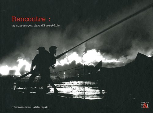 9782952065108: Rencontre : les sapeurs-pompiers d'Eure-et-Loir