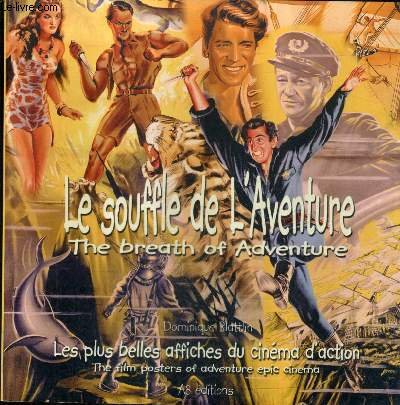Beispielbild fr Le souffle de l'aventure : Les plus belles affiches du cinma d'action (Eden 21) zum Verkauf von medimops
