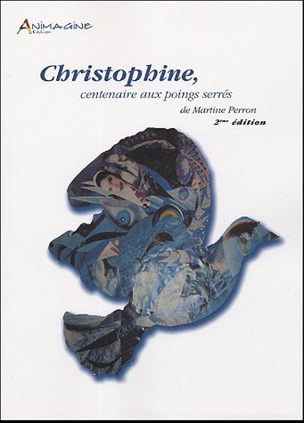 Beispielbild fr Christophine : Centenaire aux poings serrs zum Verkauf von medimops