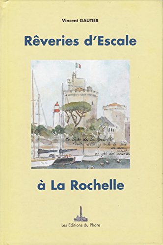 9782952113106: Rveries d'escale  La Rochelle