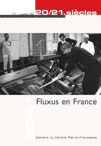 Imagen de archivo de 20e-21e siecles /No. 2: Automne 2005. Fluxus en France a la venta por Zubal-Books, Since 1961