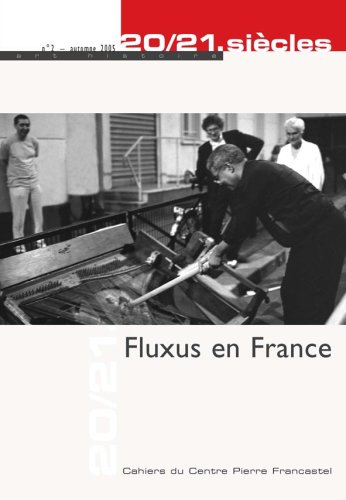 20/21. siècles, N° 2 Automne 2005 : Fluxus en France