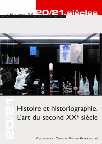 9782952117548: 20/21. sicles, N 5 : Histoire et historiographie : L'art du second XXe sicle