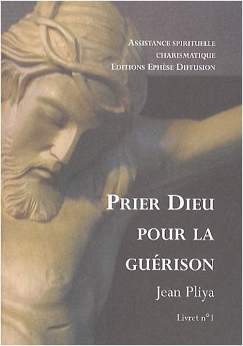 9782952135177: Prier Dieu pour la gurison livret 1