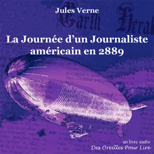 La JournÃ©e d'un Journaliste amÃ©ricain en 2889 (French Edition) (9782952137973) by Verne, Jules