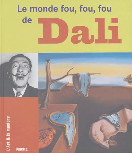 Beispielbild fr Le Monde Fou, Fou, Fou De Dali zum Verkauf von RECYCLIVRE