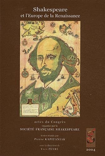 Beispielbild fr Shakespeare et l'Europe de la Renaissance : Actes du Congrs de 2004 zum Verkauf von Ammareal