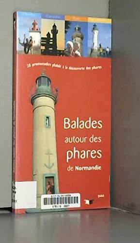 Balades autour des phares de Normandie - Oriou, Willy, Auber, François