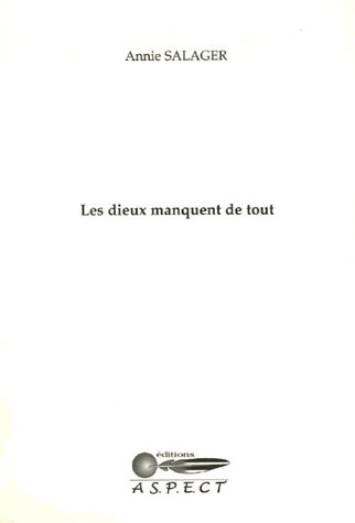 Les dieux manquent de tout (French Edition) (9782952154413) by Salager, Annie