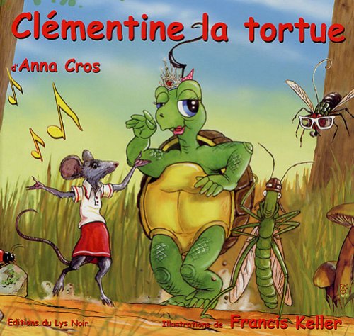 Beispielbild fr Les Aventures De Clmentine. Clmentine La Tortue zum Verkauf von RECYCLIVRE