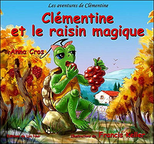 9782952174060: Clementine et le Raisin Magique