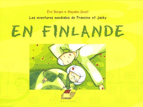 Stock image for Les aventures mondiales de Francine et Jacky : En Finlande for sale by Ammareal