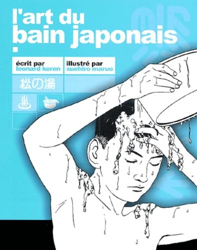 L'ART DU BAIN JAPONAIS (9782952206204) by MARUO, Suehiro; KOREN, Leonard