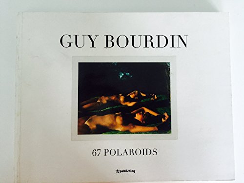Imagen de archivo de Guy Bourdin, 67 Polaroids a la venta por Village Works