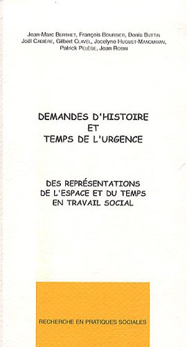 9782952218818: Demandes d'histoire et temps de l'urgence: Des reprsentations de l'espace et du temps