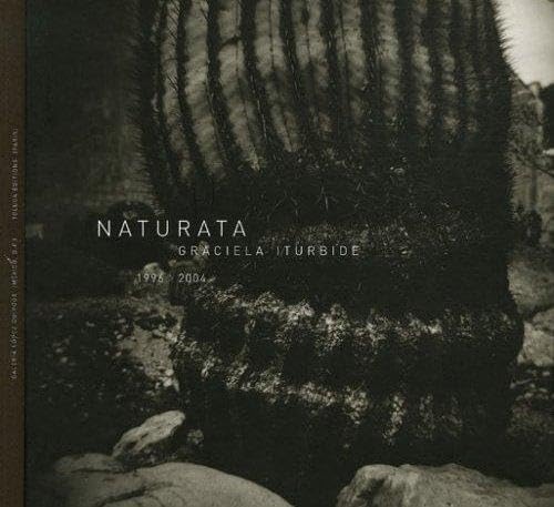 Naturata (Spanish Edition) (9782952244206) by Iturbide, Graciela