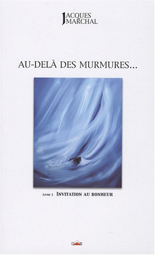 Stock image for Au-del des murmures. : Tome 1, Invitation au bohneur for sale by Ammareal