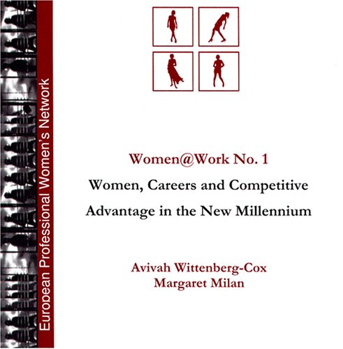 Stock image for Women@work : Women, Careers and Competitive Advantage in the New Millennium for sale by medimops